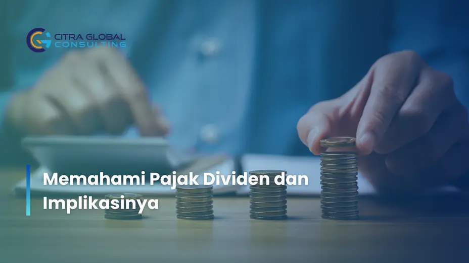 Memahami Pajak Dividen dan Implikasinya