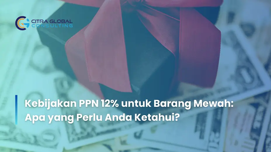 Kebijakan PPN 12% untuk Barang Mewah