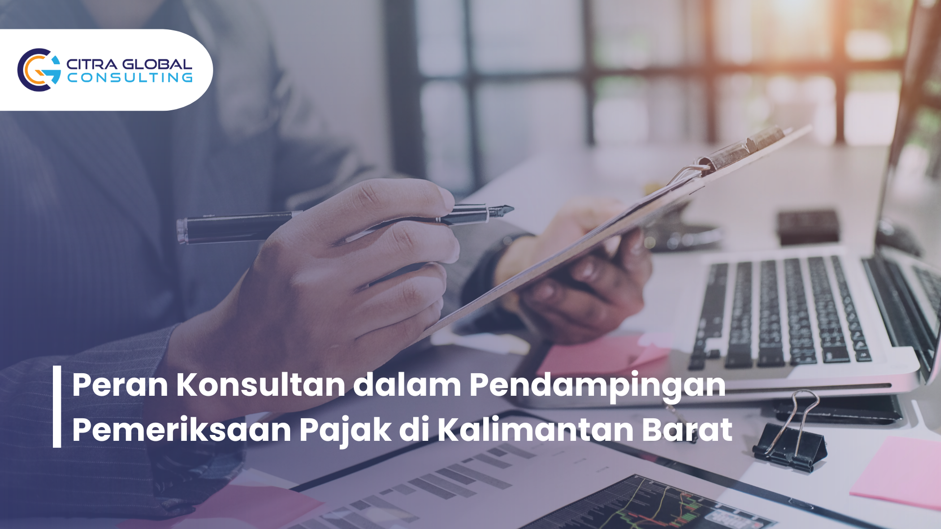 Peran Konsultan dalam Pendampingan Pemeriksaan Pajak di Kalimantan Barat